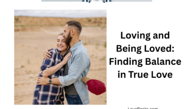 Loving and Being Loved: Finding Balance in True Love