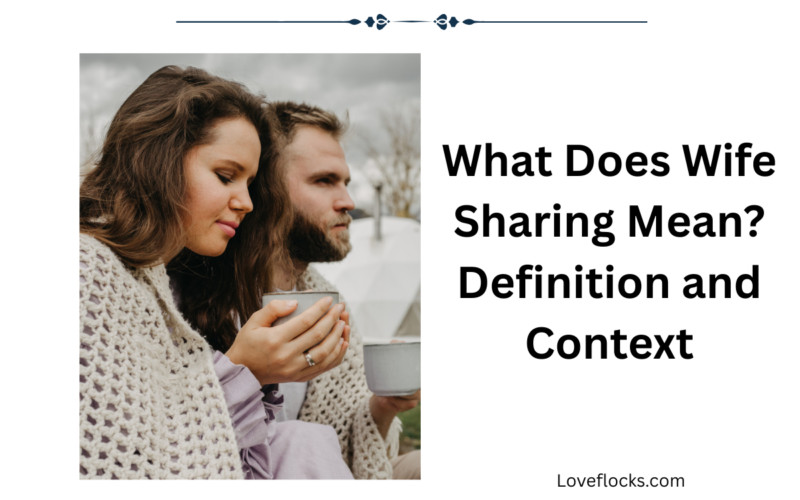 What Does Wife Sharing Mean? Definition and Context