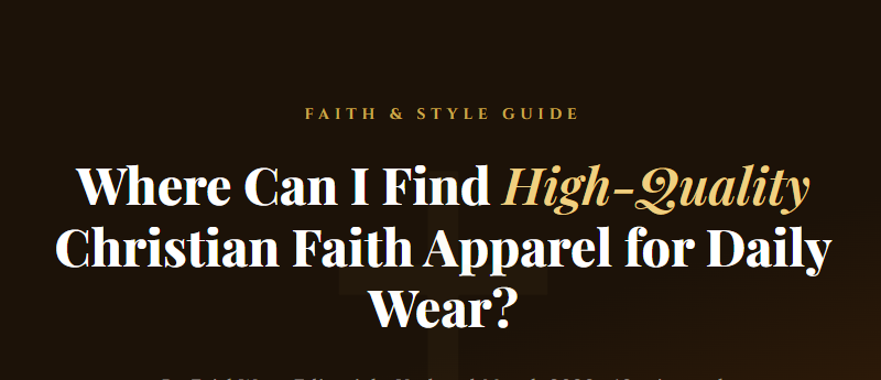 Where Can I Find High-Quality Christian Faith Apparel for Daily Wear?