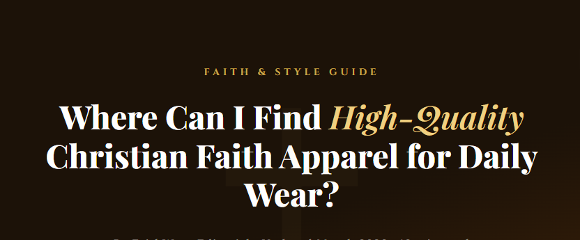 Where Can I Find High-Quality Christian Faith Apparel for Daily Wear?
