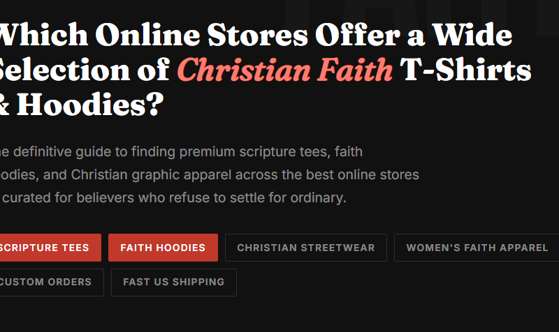 Which Online Stores Offer a Wide Selection of Christian Faith T-Shirts & Hoodies?