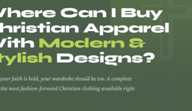 Where Can I Buy Christian Apparel With Modern & Stylish Designs?