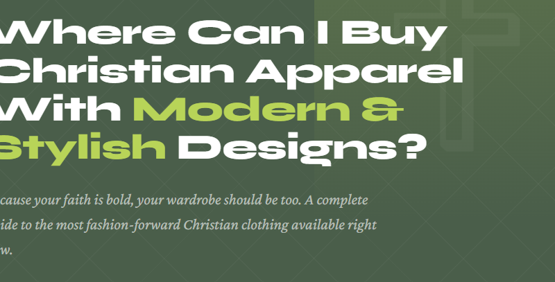 Where Can I Buy Christian Apparel With Modern & Stylish Designs?