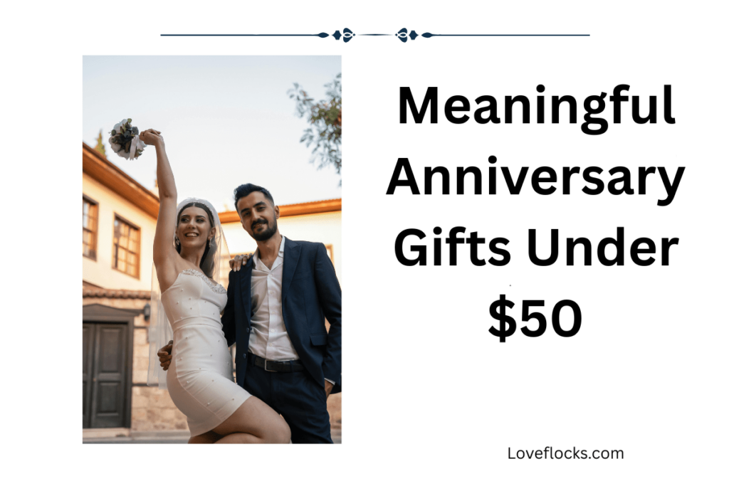 Meaningful Anniversary Gifts Under $50