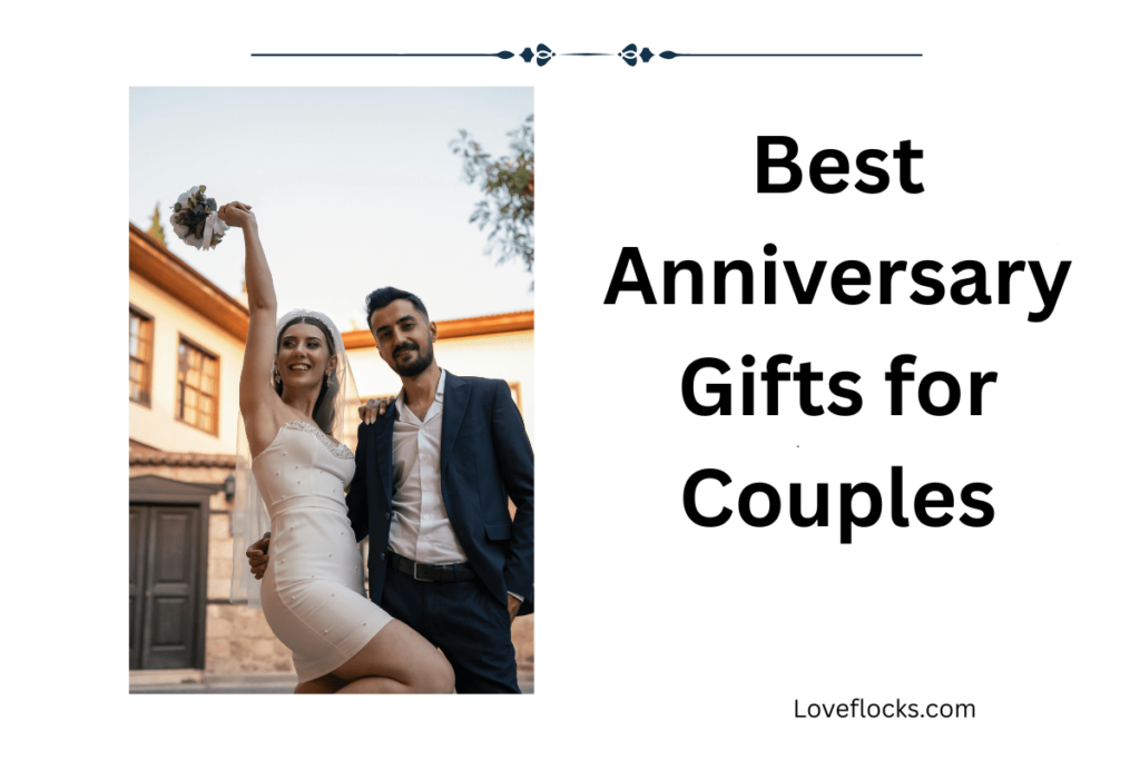 Best Anniversary Gifts for Couples