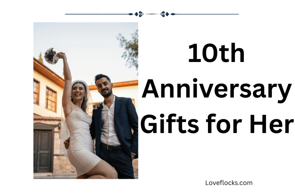 10th Anniversary Gifts for Her