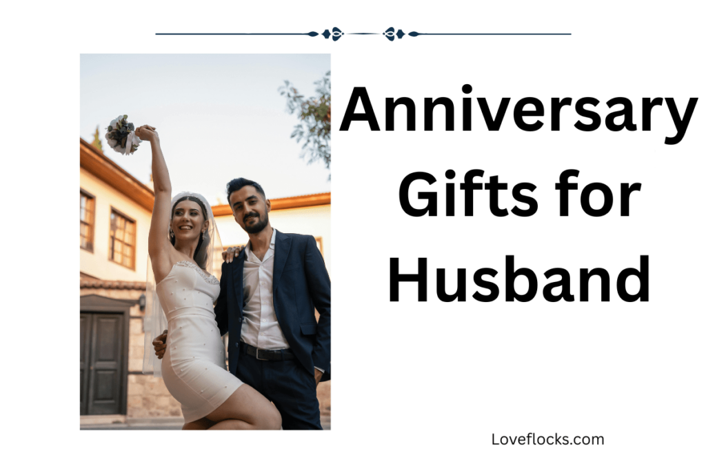 Anniversary Gifts for Husband