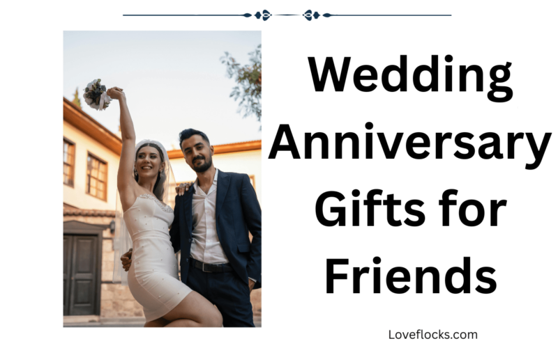 Wedding Anniversary Gifts for Friends