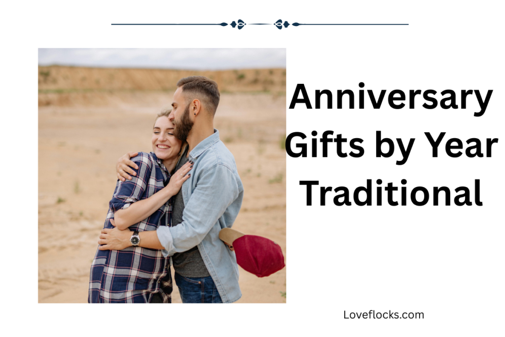 Anniversary Gifts by Year Traditional