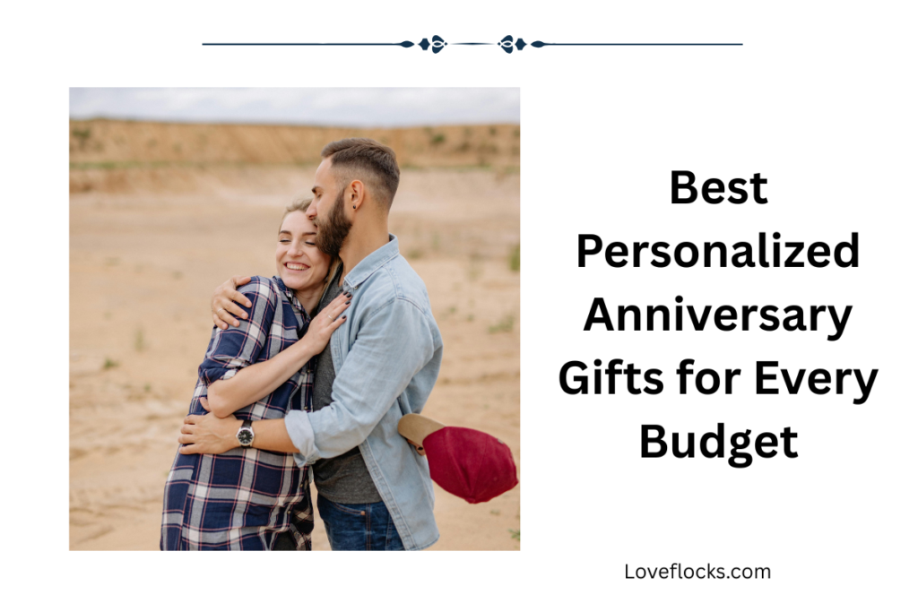 Best Personalized Anniversary Gifts for Every Budget
