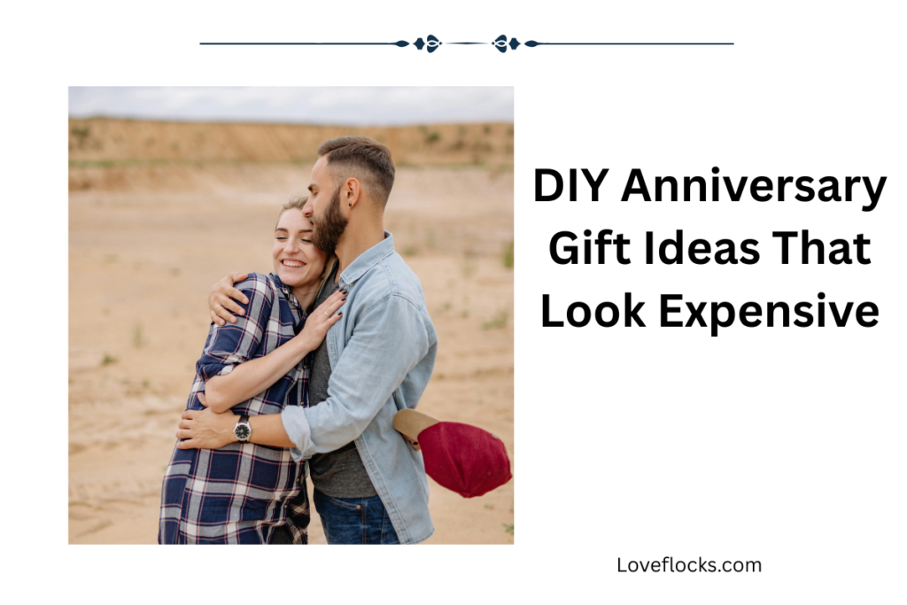 DIY Anniversary Gift Ideas That Look Expensive