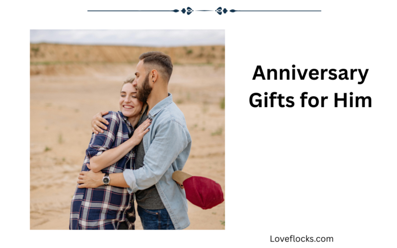 Anniversary Gifts for Him