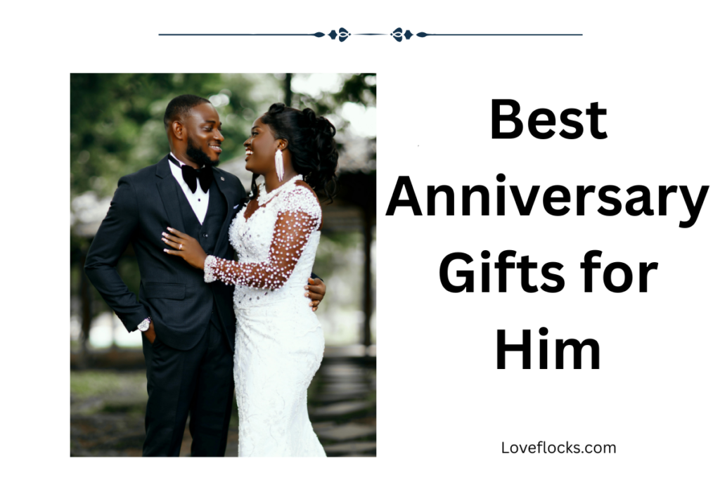 Best Anniversary Gifts for Him