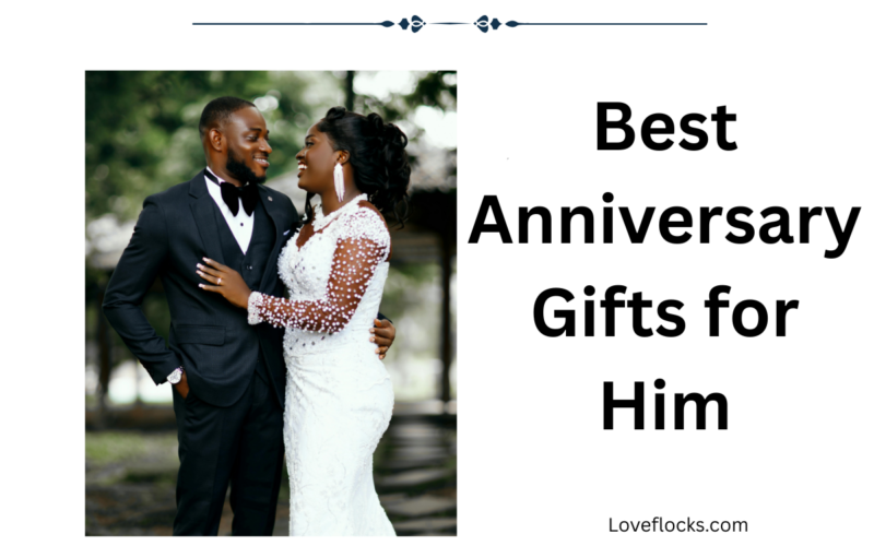 Best Anniversary Gifts for Him