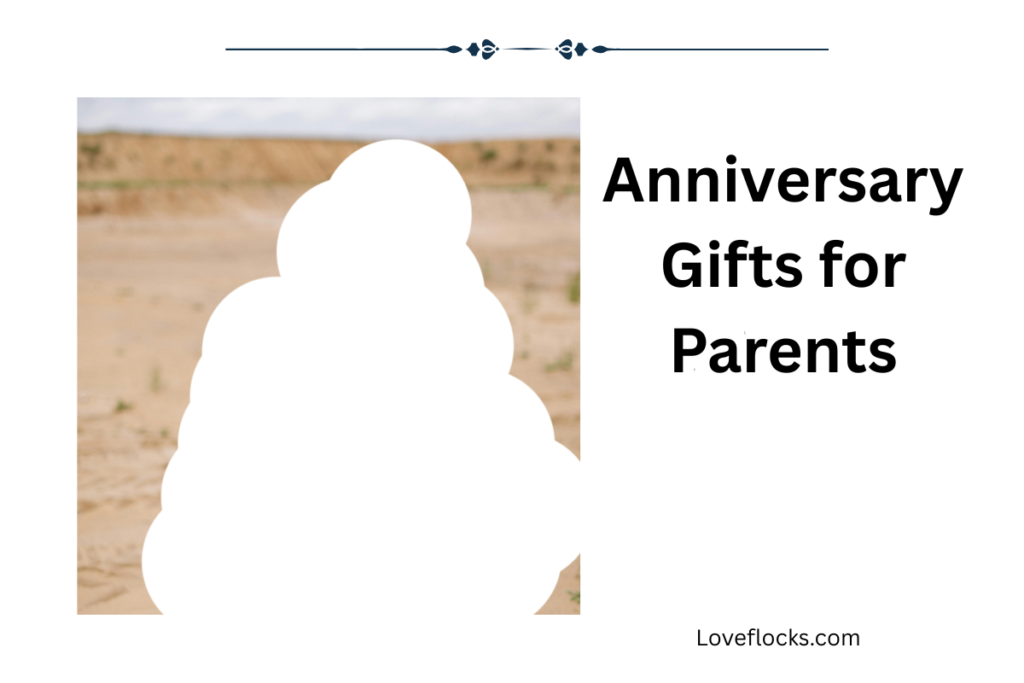 Anniversary Gifts for Parents