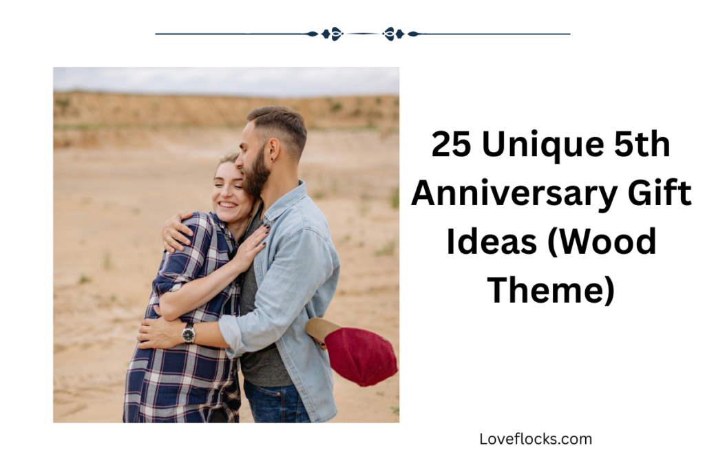 25 Unique 5th Anniversary Gift Ideas (Wood Theme)