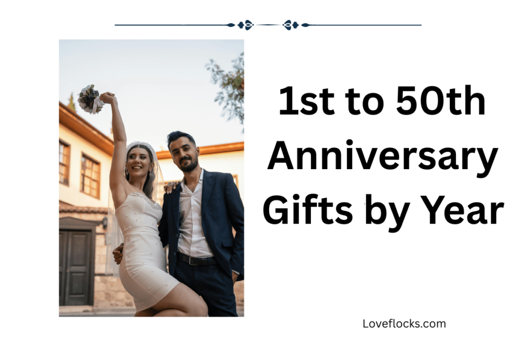 1st to 50th Anniversary Gifts by Year