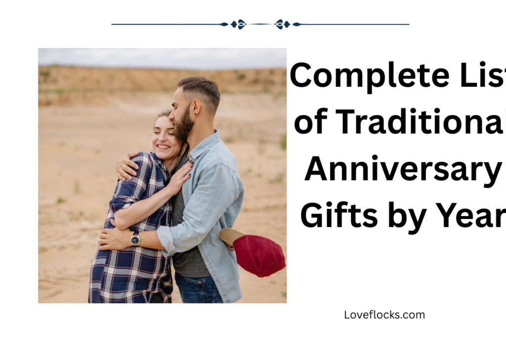Complete List of Traditional Anniversary Gifts by Year